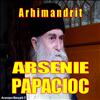 Arhimandrit Arsenie Papacioc.