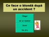 Blonda si accidentul