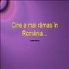 Cine a mai rams in Romania