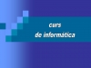 Curs de informatica