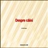 Despre caini