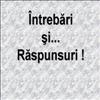 Intrebari si raspunsuri