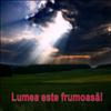 Lumea este frumoasa