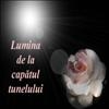 Lumina de la capatul tunelului