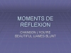 MOMENTS DE REFLEXION