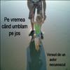 Pe vremea cand umblam pe jos