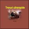 Trenuri ultrarapide