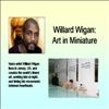 Willard Wigan arta in miniatura