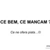 ce bem ce mancam