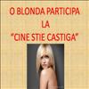 o blonda la cine stie castiga